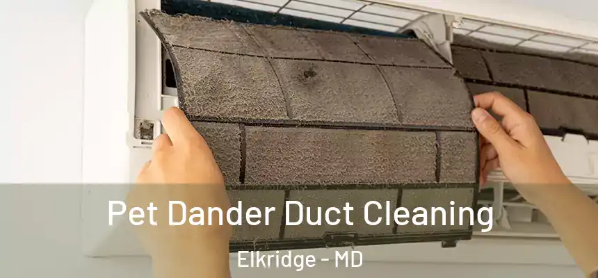  Pet Dander Duct Cleaning Elkridge - MD