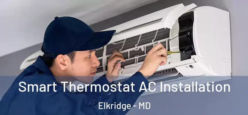  Smart Thermostat AC Installation Elkridge - MD